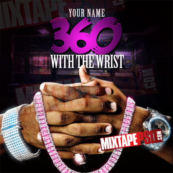 Mixtape Template 360 with the Wrist