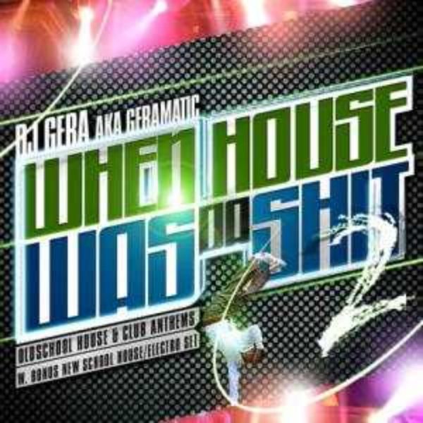 DJ Gera - When House Was The Shit 2