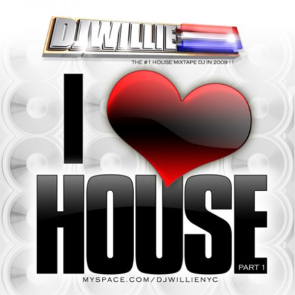 DJ Willie - I Love House Vol. 1